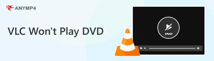 VLC Won't Play DVD