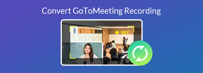 Convert GoToMeeting Recording