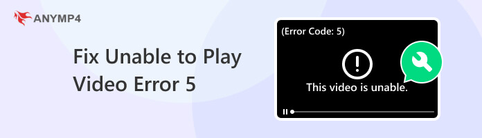 Fix Unable to Play Video Error 5