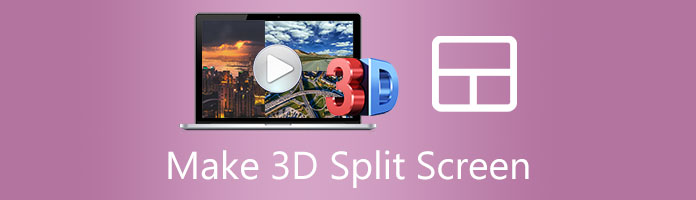 3D Split Screen