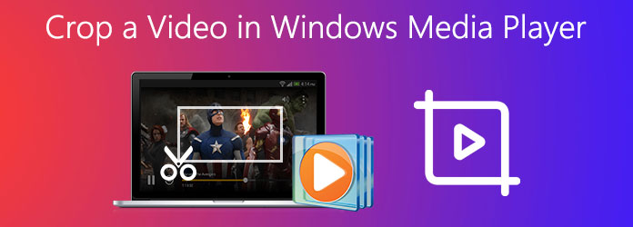 Crop a Video in Windows Media Player